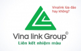 Sự thật về công ty đa cấp Vina – link Group lừa đảo